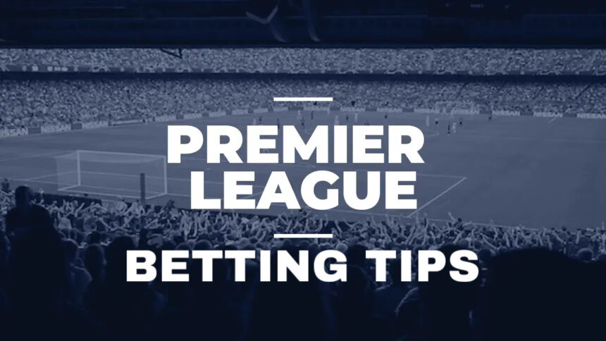 Premier League Betting Tips For Matchday 21